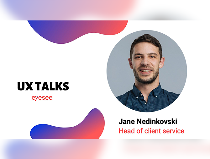 User Research Talks со Јане Нединковски од EyeSee